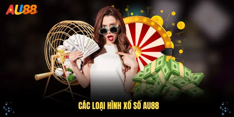 Khám phá các loại hình xổ số AU88 phổ biến nhất hiện nay